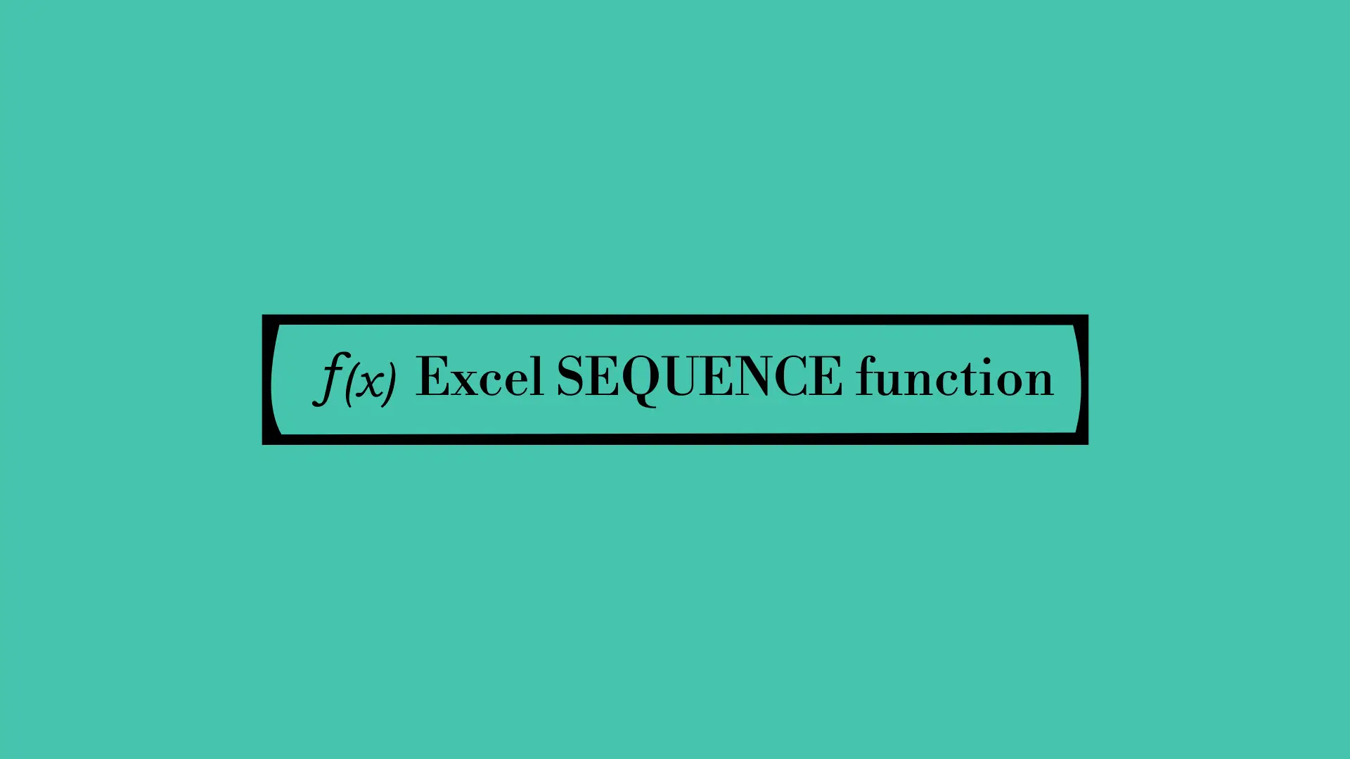 Excel SEQUENCE function