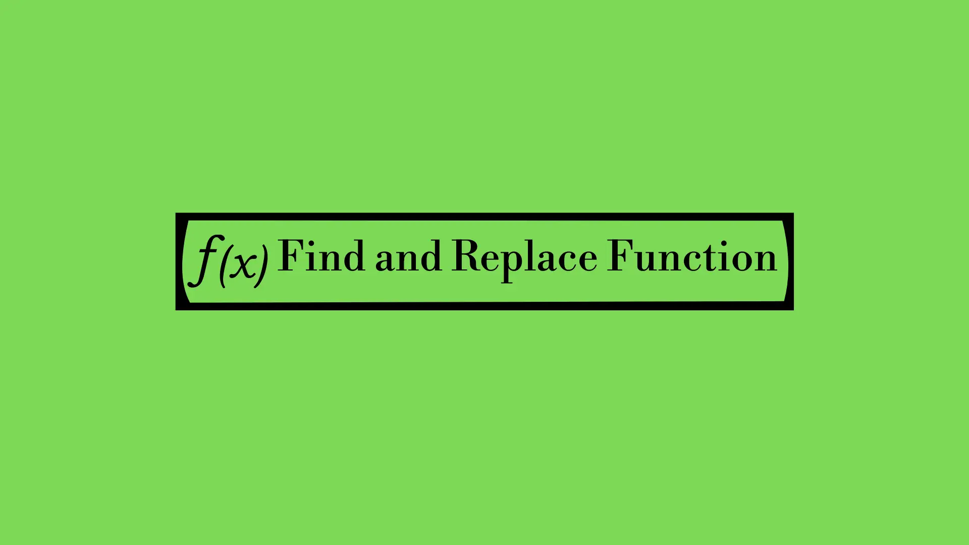 Find and Replace Function