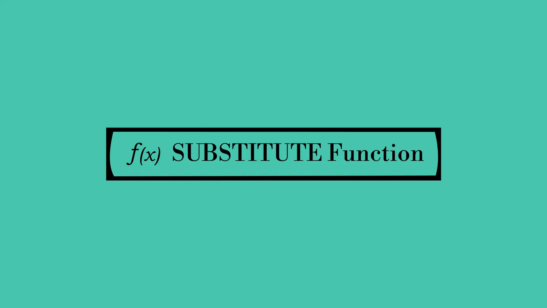 SUBSTITUTE Function