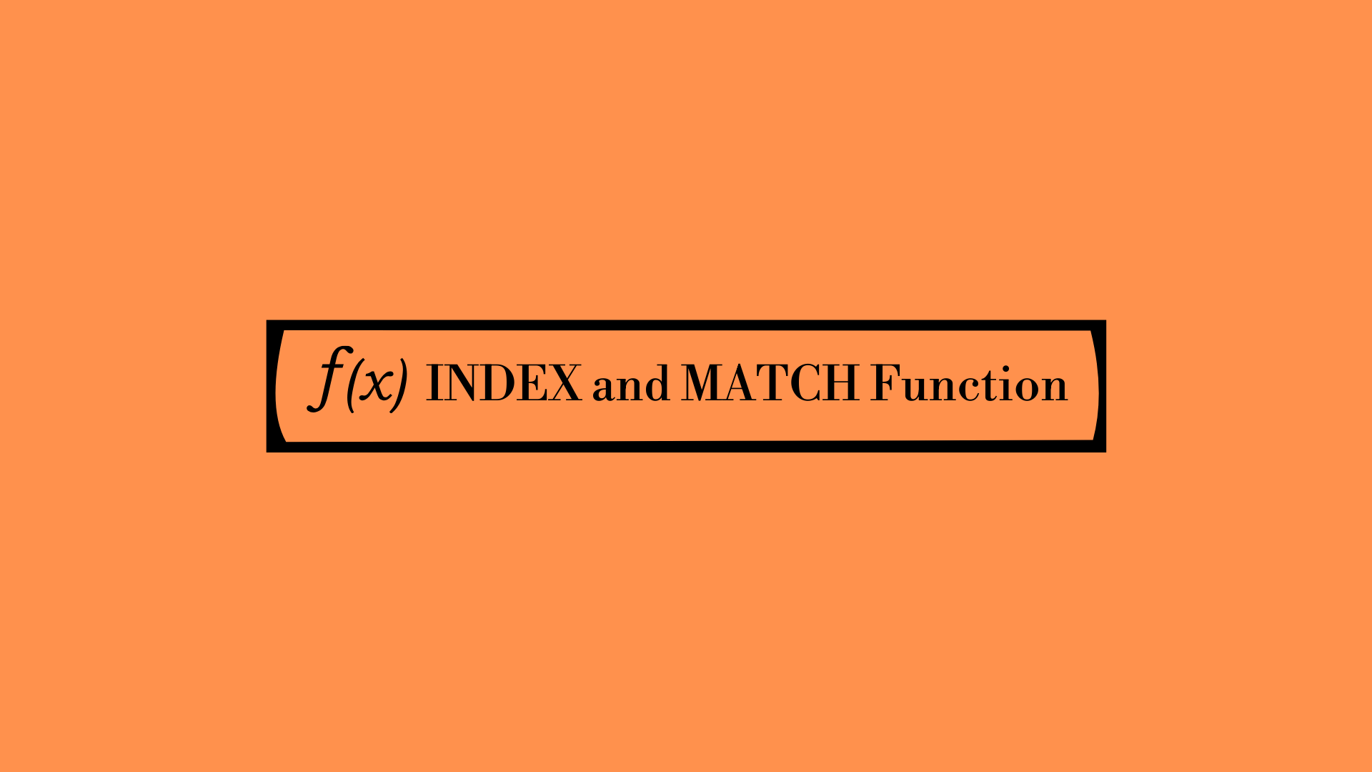 INDEX and MATCH Function