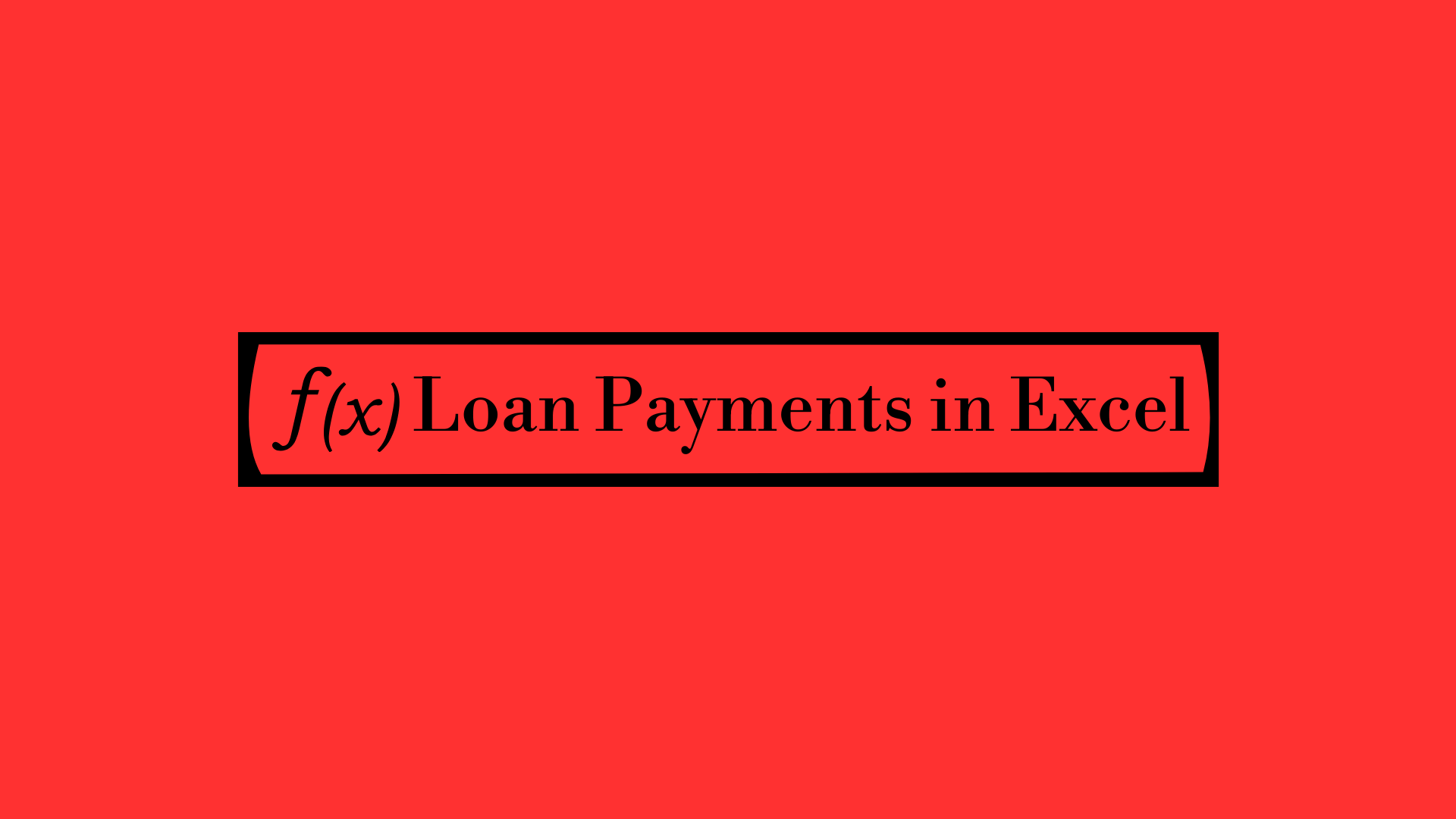 Loan Payments in Excel